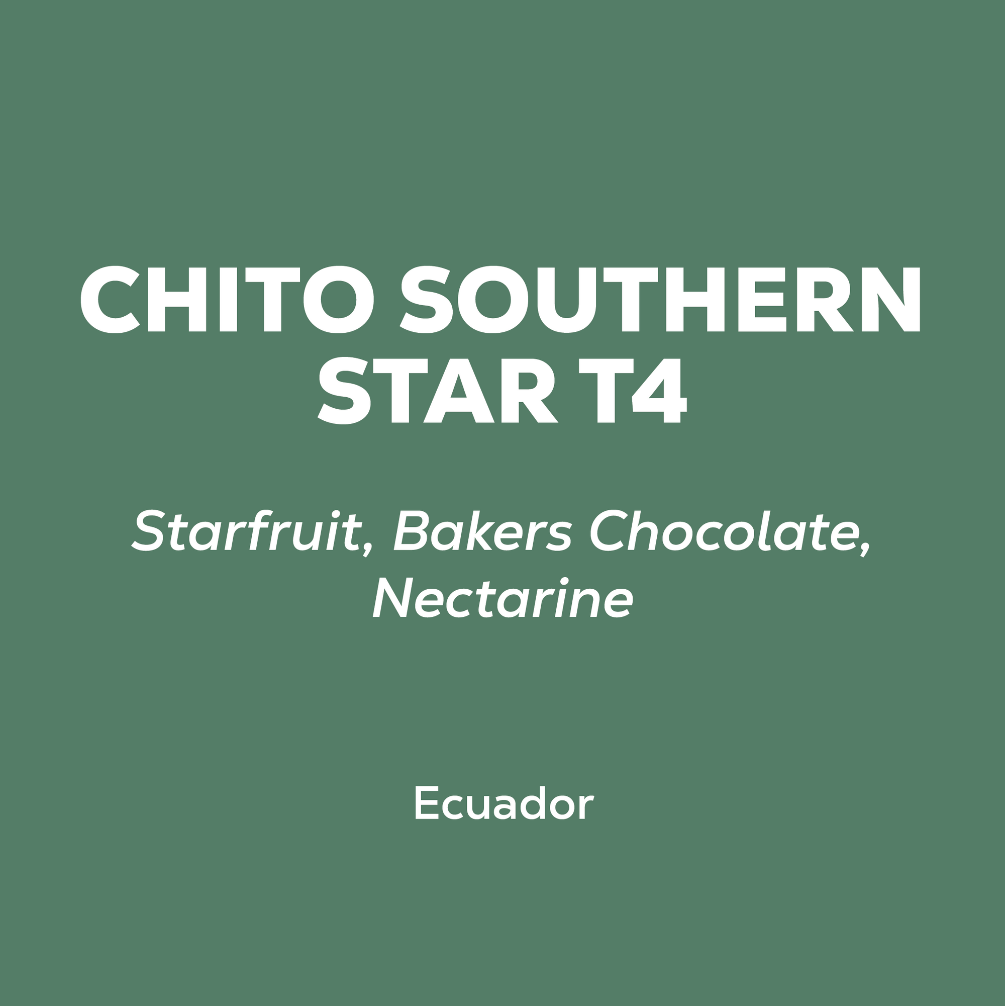 Ecuador - Chito Southern Star T4